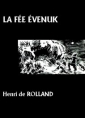Livre audio: Henri de Rolland - La Fée Evenuk