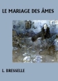Livre audio: L. Bresselle - Le Mariage des âmes