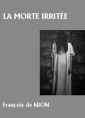 Livre audio: François de Nion - La Morte irritée