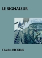 Livre audio: Charles Dickens - Le Signaleur