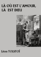 Livre audio: léon tolstoï - Là où est l'amour, là est Dieu