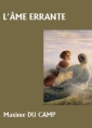 Livre audio: Maxime Du camp - L'Ame errante