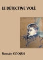 Livre audio: Romain Coolus - Le Détective volé