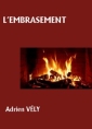 Livre audio: Adrien Vély - L'Embrasement