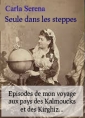 Livre audio: Carla Serena - Seule dans les steppes-chapitres de 11 à 20 Deuxième partie