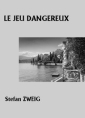 Livre audio: Stefan Zweig - Le Jeu dangereux