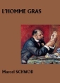 Livre audio: Marcel Schwob - L'Homme gras