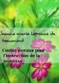 Livre audio: Jeanne marie Leprince de beaumont - Contes moraux pour l'instruction de la jeunesse