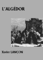 Livre audio: Xavier Lançon - L'Algédor