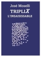 Livre audio: José Moselli - Triplix L'Insaisissable