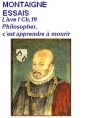 Livre audio: Montaigne - Essais, Livre I, Ch.19, Philosopher, c’est apprendre à mourir