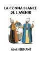 Livre audio: Abel Hermant - La Connaissance de l'avenir