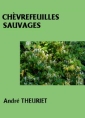 Livre audio: André Theuriet - Chèvrefeuilles sauvages