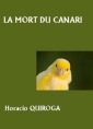 Livre audio: Horacio Quiroga - La Mort du canari