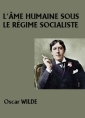 Livre audio: oscar wilde - L'Ame humaine sous le régime socialiste