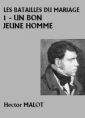 Livre audio: Hector Malot - Les Batailles du Mariage-1-Un bon jeune homme