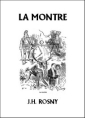 Livre audio: J.h. Rosny - La Montre