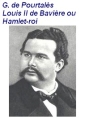 Livre audio: Guy De pourtalès - Louis II de Bavière, ou Hamlet-Roi