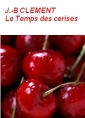 Livre audio: Jean baptiste Clément - Le Temps des cerises