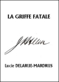Livre audio: Lucie Delarue-Mardrus - La Griffe fatale