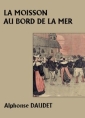 Livre audio: Alphonse Daudet - La Moisson au bord de la mer