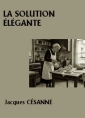 Livre audio: Jacques Césanne - La Solution élégante