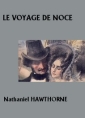 Livre audio: Nathaniel Hawthorne - Le Voyage de noce