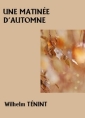 Livre audio: Wilhelm Ténint - Une matinée d'automne