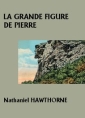 Livre audio: Nathaniel Hawthorne - La Grande figure de pierre