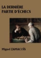Livre audio: Miguel Zamacoïs - La Dernière Partie d'échecs