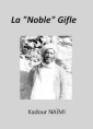 Livre audio: Kadour NAÏMI - La Noble Gifle