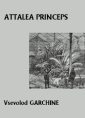 Livre audio: Vsevolod Garchine - Attalea princeps