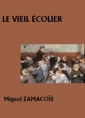 Livre audio: Miguel Zamacoïs - Le Vieil Ecolier