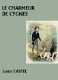 Livre audio: Louis Castel - Le Charmeur de cygnes