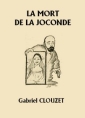 Livre audio: Gabriel Clouzet - La Mort de La Joconde