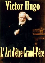 Illustration: L' Art d'être Grand-Père - Victor Hugo