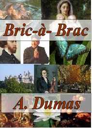 Illustration: Bric à Brac 1 - Alexandre Dumas