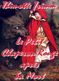 Illustration: Le Petit Chaperon Rouge après sa Mort - Thimothée Trimm