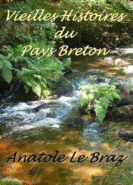 Anatole Le Braz - Vieilles Histoires du Pays Breton