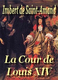 Illustration: La Cour de Louis XIV - Imbert Saint  amand