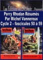 Livre audio: Michel Vannereux - Perry Rhodan Résumés-Cycle 2-50 à 59
