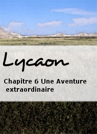Illustration: Chapitre 6 Une Aventure extraordinaire - Lycaon