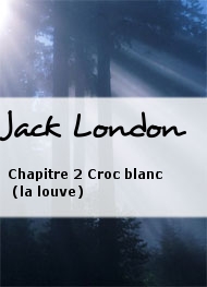 Illustration: Chapitre 2 Croc blanc (la louve) - Jack London