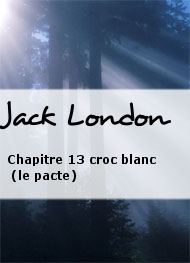 Illustration: Chapitre 13 croc blanc (le pacte) - Jack London