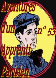 Illustration: Aventures d un Apprenti Parisien Episode 53 - Arnould Galopin