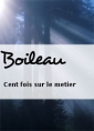 Livre audio: Boileau - Cent fois sur le metier