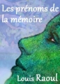 Livre audio: Louis Raoul - Les prénoms de la mémoire