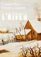 Livre audio: François marie Robert dutertre - L'hiver