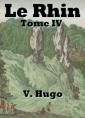 Livre audio: Victor Hugo - Le Rhin Tome IV