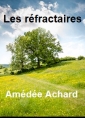 Livre audio: Amédée Achard - Les Réfractaires